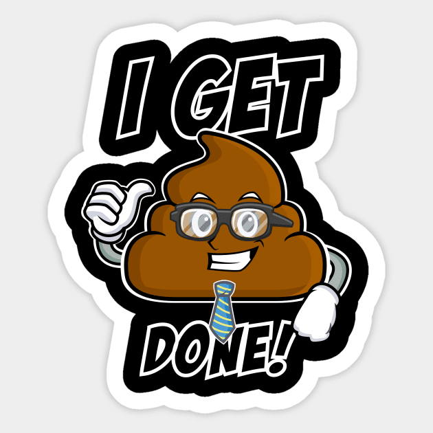 Poop Emoji - Get@#@# Done Sticker by 2COOL Tees